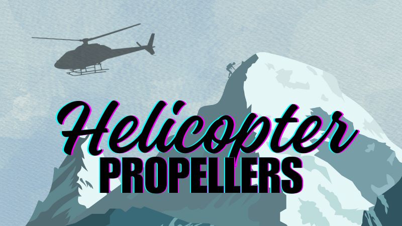 Why Do Helicopters Have Different Propellers